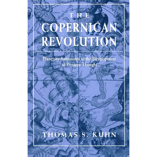 The Copernican Revolution: Planetary Astronomy in the Development of Western Thought - Paperback