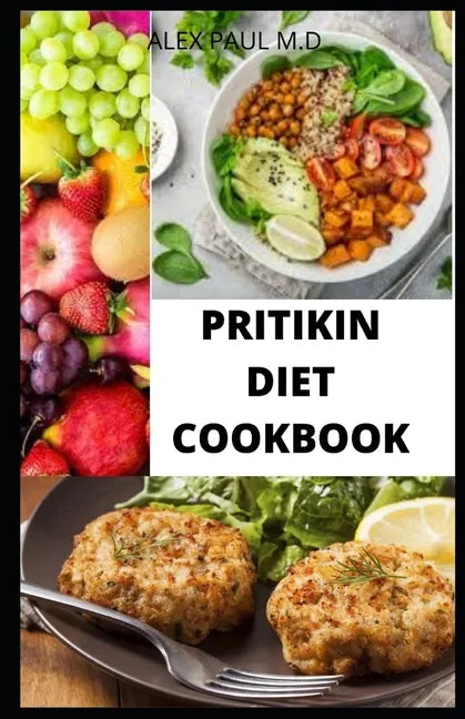 Pritikin Diet Cookbook: Prefect Guide Plus Delicious Recipes in Reducing Weight Managing Diabetes Meal Plan for Healthy Living - Paperback