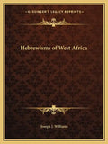 Hebrewisms of West Africa - Paperback