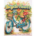 Bicycle Flower Adult Coloring Book: Pedal into Relaxation with Floral Art - Paperback