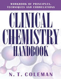 Clinical Chemistry Handbook: Workbook of Principles, Techniques and Correlations - Paperback
