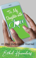 To My Daughter With Love: 21-Day Devotional Journal - Paperback