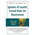 Ignatius of Loyola's Second Rules for Discernment A User's Guide for Spiritual Directors - Paperback