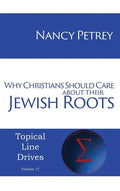 Why Christians Should Care about Their Jewish Roots - Hardcover