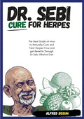 DR. SEBI CURE FOR HERPES. The Real Guide on How to Naturally Cure and Treat Herpes Virus and get Benefits Through Dr. Sebi Alkaline Diet - Paperback