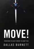 Move!: From Where You Are to Where You Want to Be - Hardcover