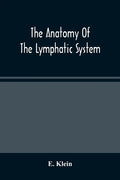 The Anatomy Of The Lymphatic System - Paperback