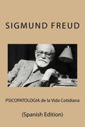 Psicopatologia de la Vida Cotidiana (Spanish Edition) - Paperback