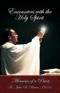Encounters with the Holy Spirit: Memoirs of a Priest - Paperback