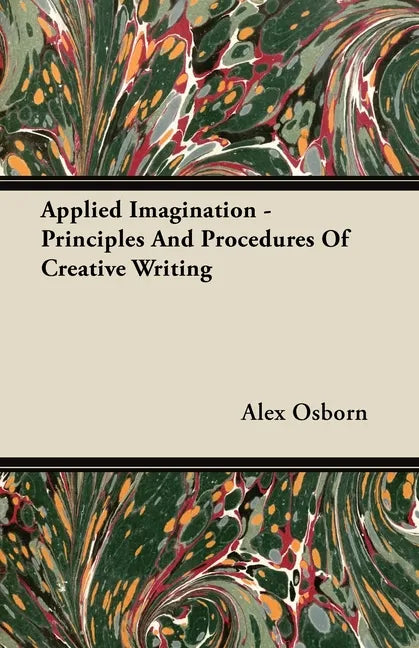 Applied Imagination - Principles and Procedures of Creative Writing - Paperback