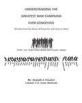Understanding the Greatest War Campaign Ever Conceived: (Clarity from the Book of Proverbs and How to Win) - Paperback