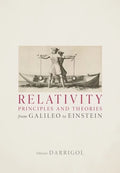 Relativity Principles and Theories from Galileo to Einstein - Hardcover