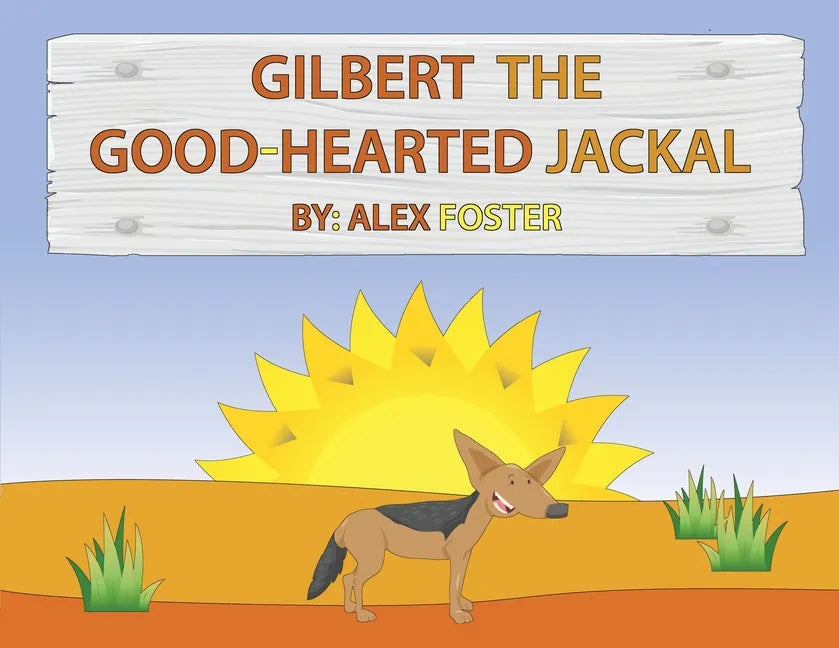 Gilbert the Good-Hearted Jackal - Paperback