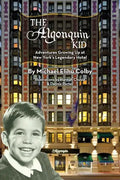 The Algonquin Kid - Adventures Growing Up at New York's Legendary Hotel - Paperback