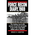 Force Recon Diary, 1969: The Riveting, True-To-Life Account of Survival and Death in One of the Most Highly Skilled Units in Vietnam - Paperback