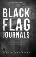 Black Flag Journals: One Soldier's Experience in America's Longest War - Hardcover