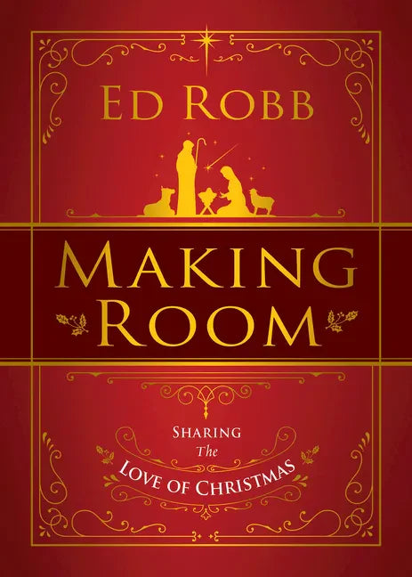 Making Room: Sharing the Love of Christmas - Paperback