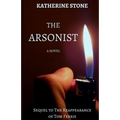 The Arsonist: Sequel to The Reappearance of Tom Ferris - Paperback