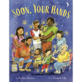 Soon, Your Hands - Hardcover