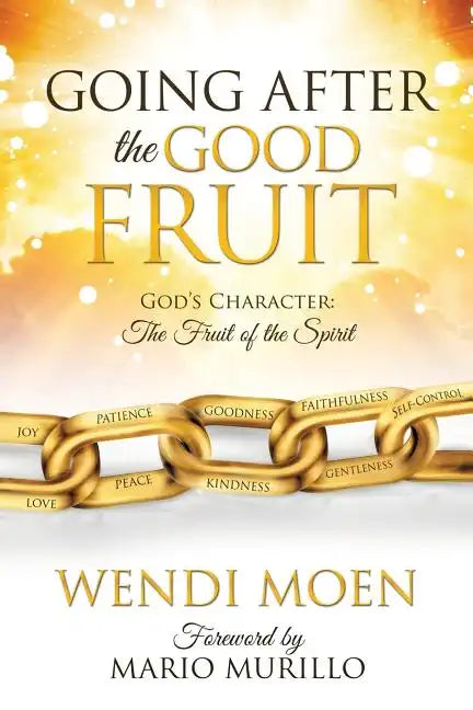 Going After the Good Fruit - Paperback