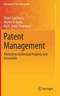 Patent Management: Protecting Intellectual Property and Innovation - Hardcover