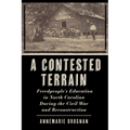 A Contested Terrain: Freedpeople's Education in North Carolina During the Civil War and Reconstruction - Paperback