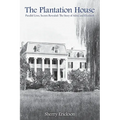 The Plantation House: Parallel Lives, Secrets Revealed: The Story of Adria and Elizabeth - Paperback