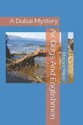 Air Dogs And Englishmen: A Dubai Mystery - Paperback