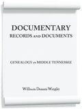 Documentary Records and Documents: Genealogy in Middle Tennessee - Paperback