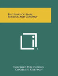 The Story Of Sears, Roebuck And Company - Paperback