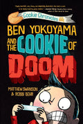 Ben Yokoyama and the Cookie of Doom - Hardcover