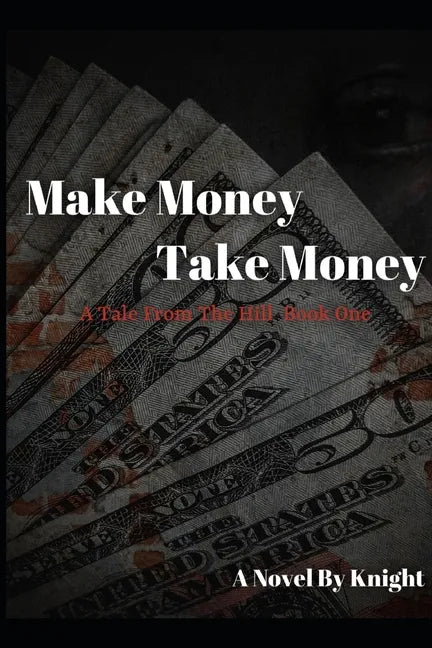 Make Money, Take Money: A Tale From The Hill - Paperback