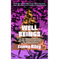 Well Beings: How the Seventies Lost Its Mind and Taught Us to Find Ourselves - Hardcover