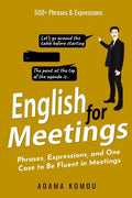 English for Meetings: Phrases, Expressions, and One Case to Be Fluent in Meetings - Paperback
