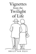 Vignettes from the Twilight of Life - Paperback