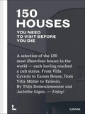 150 Houses You Need to Visit Before You Die - Hardcover
