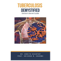 Tuberculosis Demystified: Doctor's Secret Guide - Paperback
