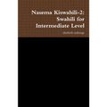 Nasema Kiswahili-2: Swahili for Intermediate Level - Paperback