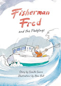 Fisherman Fred and the Fledglings: and their rip-roaring, incredible, very cloudy day - Paperback