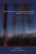 The Weight of the Weather: Regarding the Poetry of Ted Kooser - Paperback