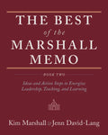 The Best of the Marshall Memo: Book Two: Ideas and Action Steps to Energize Leadership, Teaching, and Learning - Paperback