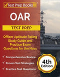OAR Test Prep: Officer Aptitude Rating Study Guide and Practice Exam Questions for the Navy [4th Edition] - Paperback