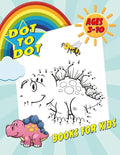 Dot To Dot Books For Kids Ages 5-10: Fun and Challenging Dot to Dot Puzzles for Kids, Toddlers, Boys and Girls. (Boys & Girls Connect The Dots Activit - Paperback