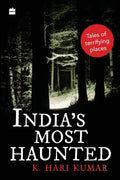India's Most Haunted: Tales of Terrifying Places - Paperback