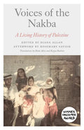 Voices of the Nakba: A Living History of Palestine - Hardcover