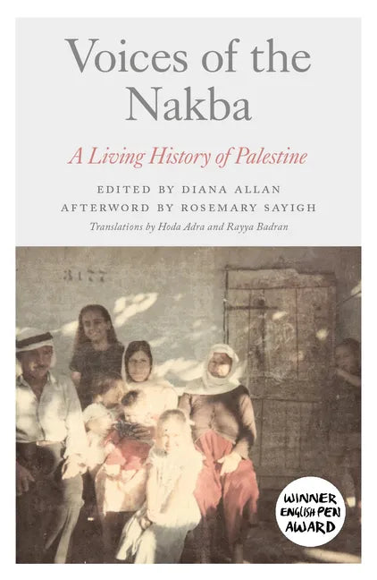 Voices of the Nakba: A Living History of Palestine - Hardcover