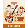 The Bebop Guitar Improv Series VOL 1 - Workbook: A Comprehensive Guide To Jazz Improvisation - Paperback