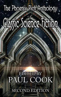 The Phoenix Pick Anthology of Classic Science Fiction: Second Edition - Hardcover