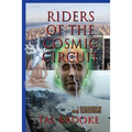Riders of the Cosmic Circuit: the Dark Side of Superconsciousness - Paperback