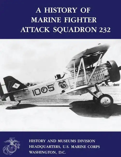 A History of Marine Fighter Attack Squadron 232 - Paperback